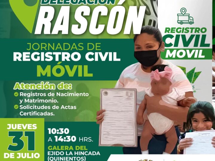 👉🏾JORNADA DEL REGISTRO CIVIL MÓVIL BRINDARÁ SERVICIOS EN EL EJIDO LA HINCADA (QUINIENTOS) ESTE JUEVES 31 DE JULIO✅️