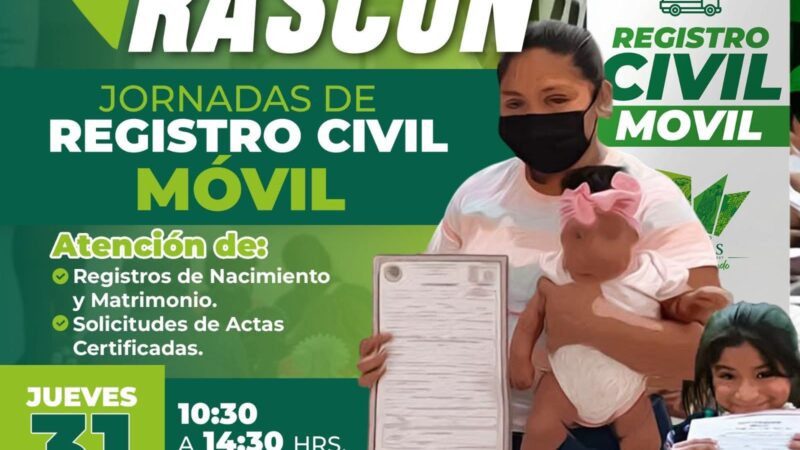 👉🏾JORNADA DEL REGISTRO CIVIL MÓVIL BRINDARÁ SERVICIOS EN EL EJIDO LA HINCADA (QUINIENTOS) ESTE JUEVES 31 DE JULIO✅️