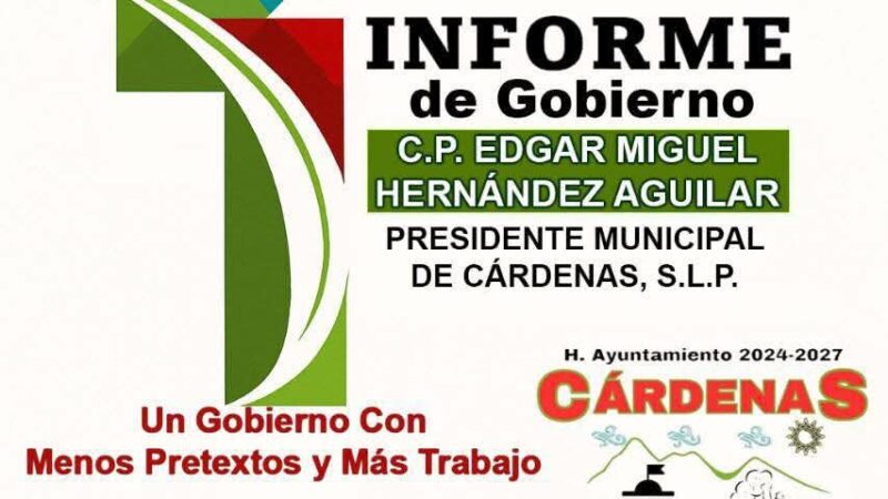 Primer Informe de Gobierno de Cárdenas San Luis Potosí 2024-2027