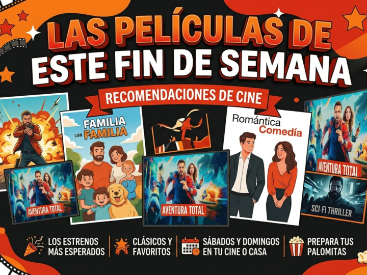 🎬 RECOMENDACIONES PARA EL FIN DE SEMANA 🍿