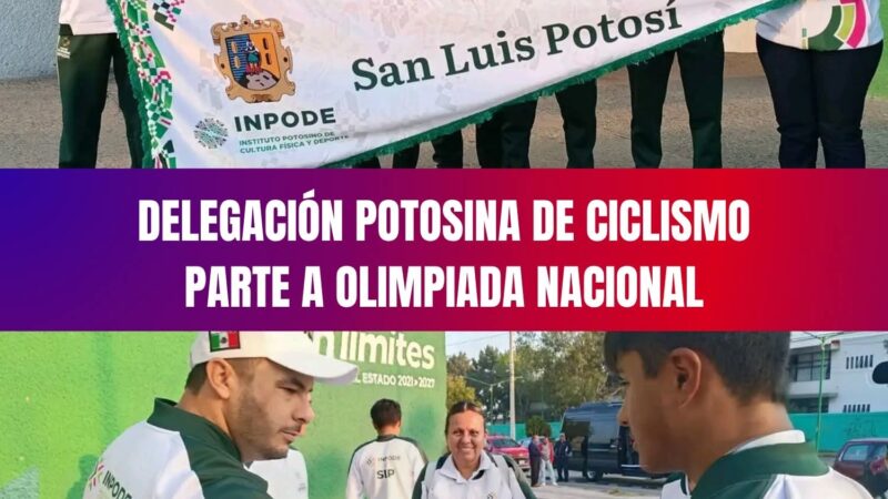 DELEGACIÓN POTOSINA DE CICLISMO PARTE A OLIMPIADA NACIONAL