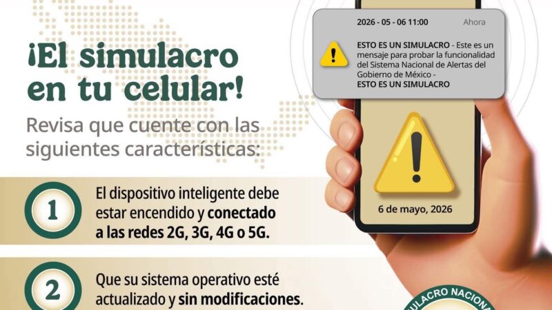 Celulares en todo México sonarán este 6 de mayo por el Primer Simulacro Nacional 2026